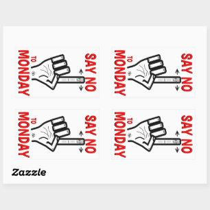 Joke about Monday (Say no to Monday) Sticker