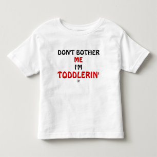 Joke about the tantrums of toddlers toddler t-shirt