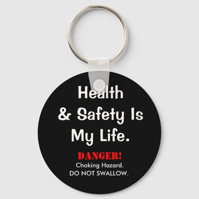 Joke Health and Safety Quote and Spoof Warning Keychain (Front)