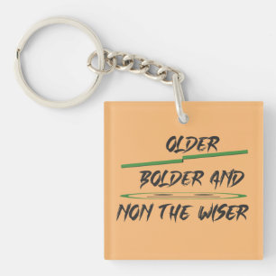 Joke message about age graphics and words keychain