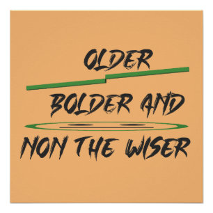 Joke message about age graphics and words poster