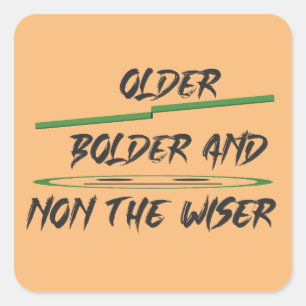 Joke message about age graphics and words square sticker