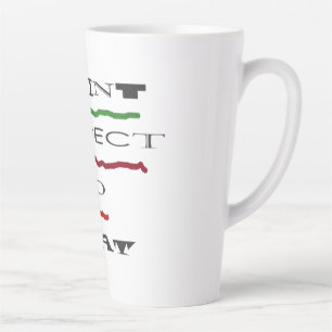 JOKE MESSAGE ABOUT BEING THE BEST LATTE MUG