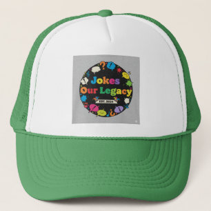Jokes Our Legacy – Humor That Lasts T-Shirt Trucker Hat
