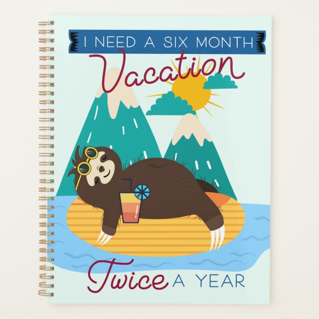 Jolie Sloth J'ai besoin de vacances de six mois de (Devant)