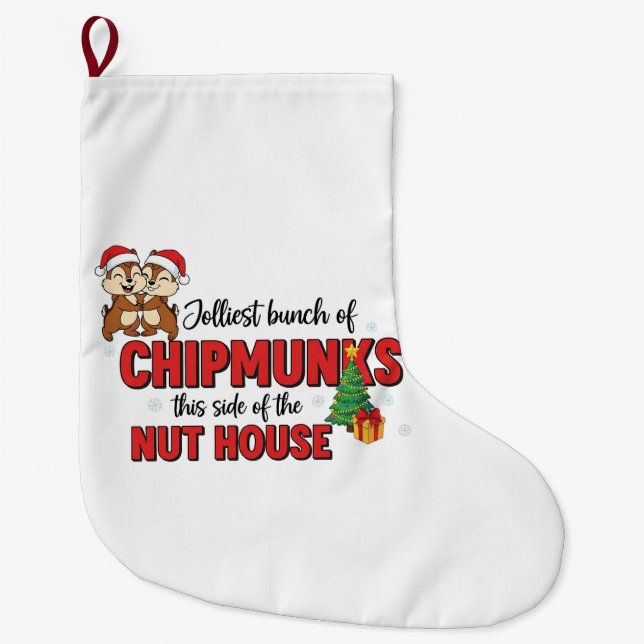 Jolliest Bunch of Chipmunks This Side Christmas  Large Christmas Stocking (Front)