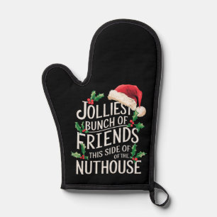 Jolliest Bunch Of Friends Xmas Matching Sarcastic Oven Mitt