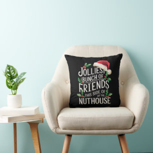 Jolliest Bunch Of Friends Xmas Matching Sarcastic  Throw Pillow