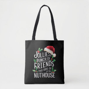 Jolliest Bunch Of Friends Xmas Matching Sarcastic Tote Bag