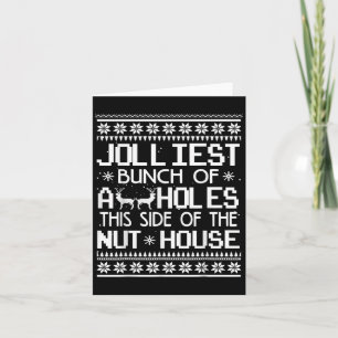 Jolliest Bunch Of Holes This Side Of The Nut House Card