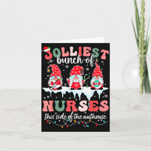 Jolliest Bunch Of Nurses This Side Of The Nut Hous Card