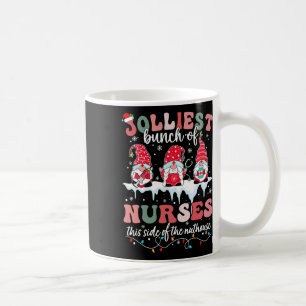 Jolliest Bunch Of Nurses This Side Of The Nut Hous Coffee Mug