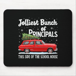 Jolliest Bunch Of Principal This Side Of The Schoo Mouse Pad