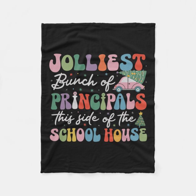 Jolliest Bunch Of Principals This Side Of The Scho Fleece Blanket (Front)