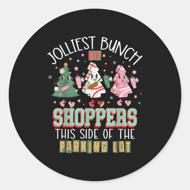 Jolliest Bunch Of Shoppers This Side Of The Parkin Classic Round Sticker (Front)