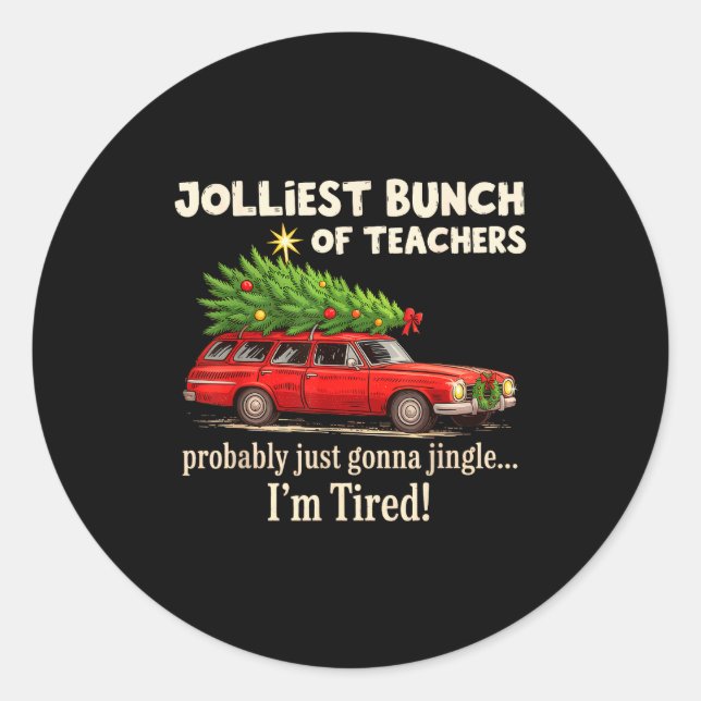 Jolliest Bunch Of Teachers Probably Just Gonna Jin Classic Round Sticker (Front)