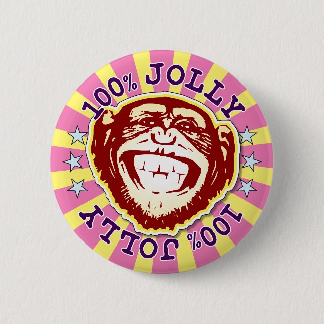 Jolly 100% Funny Funky Monkey Badge 2 Inch Round Button (Front)