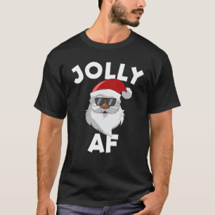 Jolly AF Black Santa Claus Christmas Jolly AF T-Shirt