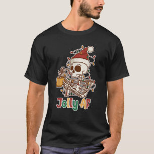 Jolly AF Skeleton Christmas Coffee Funny Holiday L T-Shirt