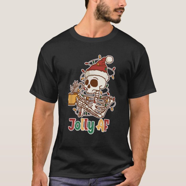 Jolly AF Skeleton Christmas Coffee Funny Holiday L T-Shirt (Front)