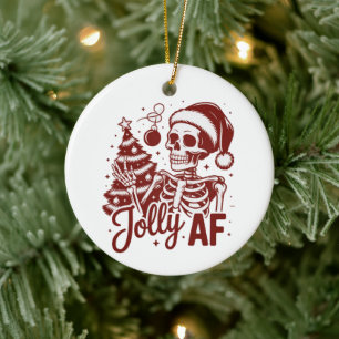 Jolly Af Skeleton Snarky Christmas Sarcastic Funny Ceramic Ornament