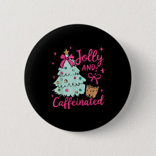 Jolly &amp; Caffeinated Coffee Coquette Bow Xmas T 2 Inch Round Button