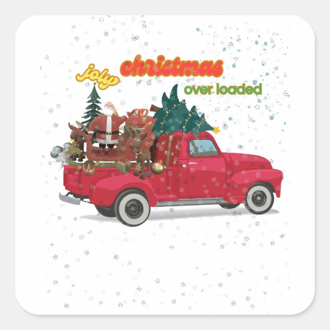 Jolly Christmas Overloaded Truck Square Sticker (Front)