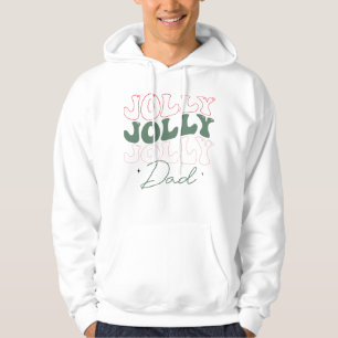 Jolly Jolly Jolly Dad Fun Festive Christmas Hoodie