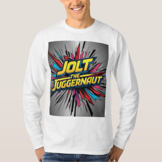 Jolt le Juggernaut : Power Unleashed T-shirt
