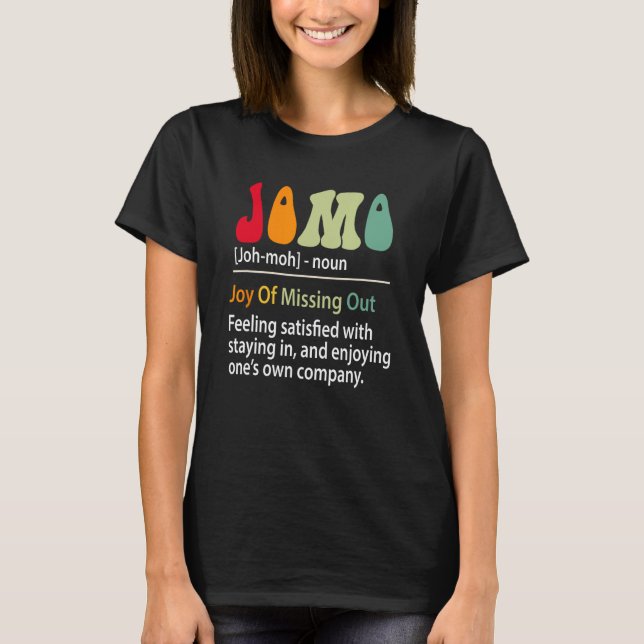 Jomo Definition Joy Of Missing Out Funny Introvert T-Shirt (Front)