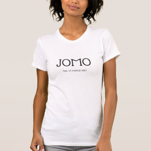 JOMO (joy of missing out) t-shirt