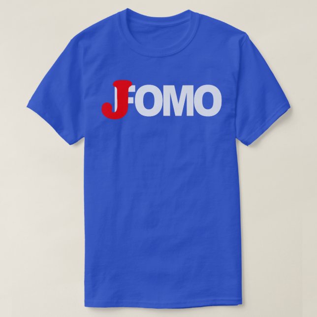JOMO not FOMO Joy Of Missing Out funny gift for in T-Shirt (Design Front)
