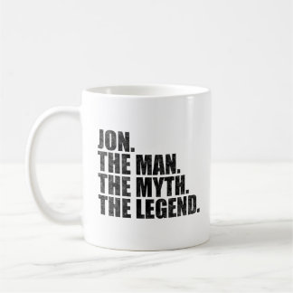 Jon name, Jon The Man The Myth The Legend Coffee Mug
