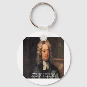 Jonathan Swift Live Life Humour Quote Keychain