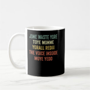 Jone Waste Yore Toye Monme Yorall Rediii Coffee Mug