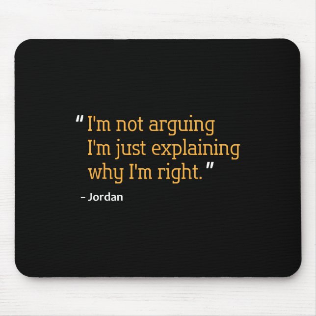 Jordan Gift Quote Funny Birthday Personalized Name Mouse Pad (Front)