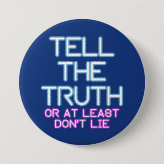 Jordan Peterson: Tell The Truth... 3 Inch Round Button