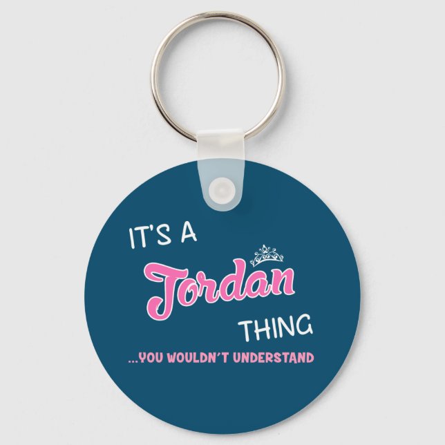 Jordan Thing You Wouldn't Understand Name Keychain (Front)