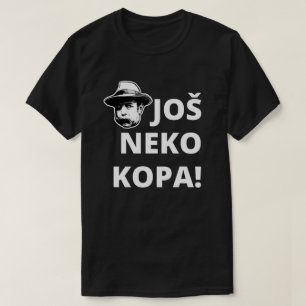 Jos Neko Kopa T-Shirt