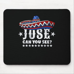 Jose Can You See 4th Of July Mouse Pad