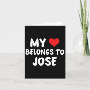Jose - My Heart Belongs To Jose - Love Card