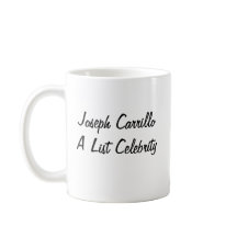 Joseph Carrillo A List Celebrity Coffee Cup