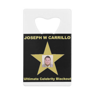 Joseph Carrillo - Ultimate Celebrity Blackout Credit Card Bottle Opener