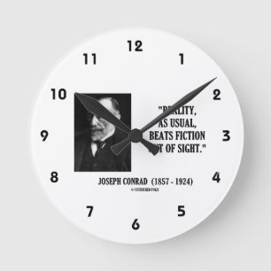 Joseph Conrad Reality As Usual Beats Fiction Quote Round Clock