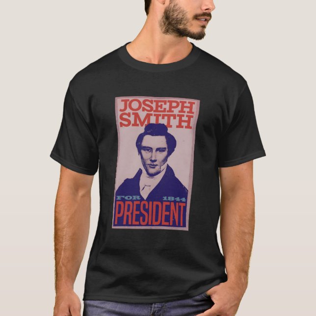 Joseph Smith For President Lds Prophet Campaign Po T-Shirt (Front)