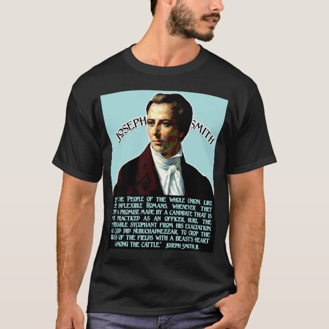 Joseph Smith on Politicians T-Shirt (Front)