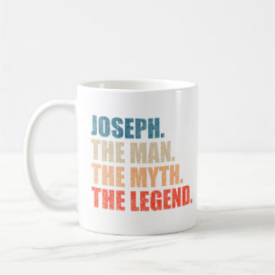 Joseph The Man The Myth The Legend Coffee Mug