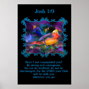 Josh 1:9 Beautiful rainbow colourful sparrow Poster
