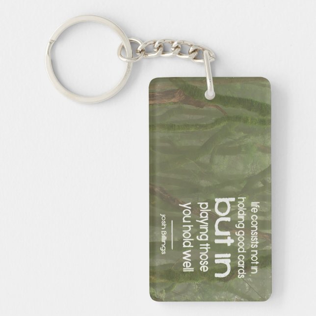 Josh Billings Inspirational Quote "Play well" Keychain (Front)