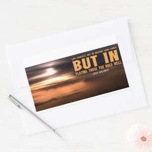 Josh Billings Inspirational Quote "Play well" Sticker